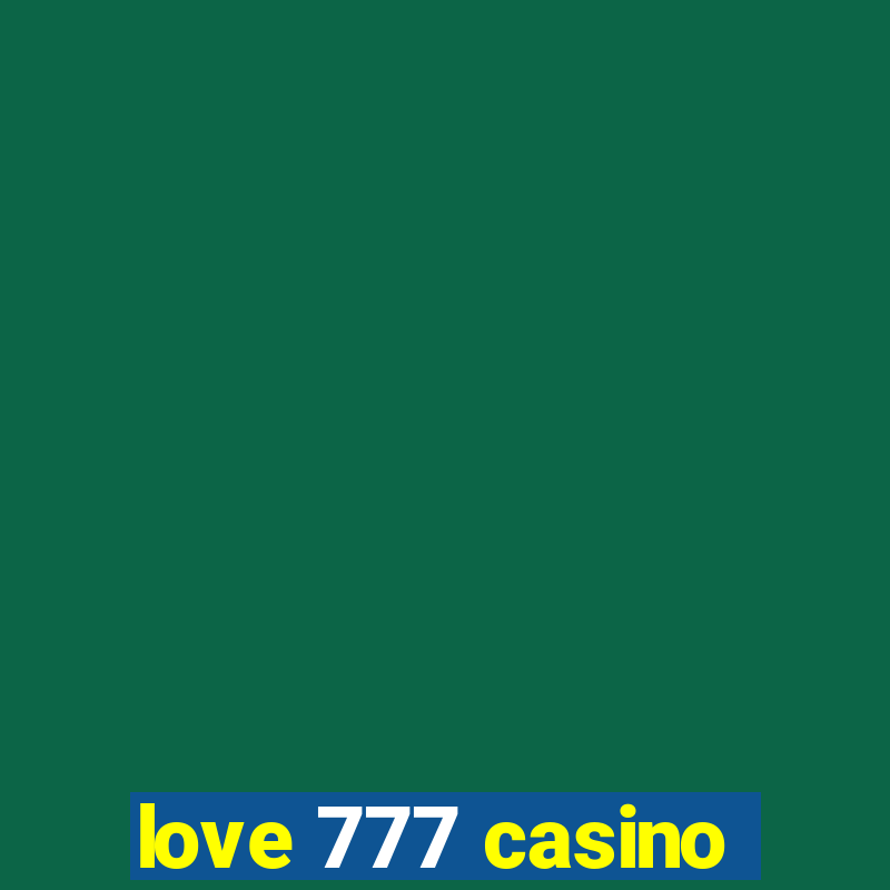 love 777 casino